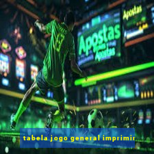 tabela jogo general imprimir